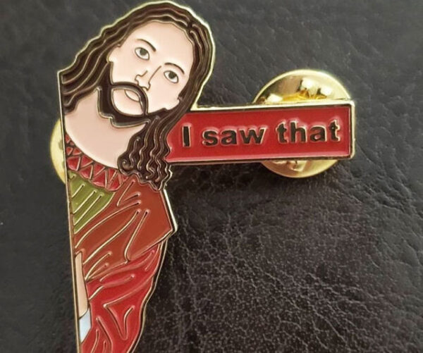 jesus I saw that pin